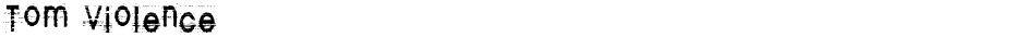 Tom ViolenceDemo