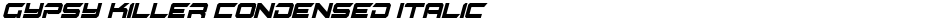 Gypsy Killer Condensed ItalicDemo