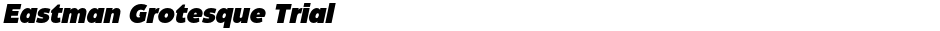 Eastman Grotesque TrialDemo