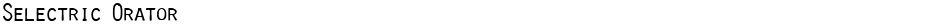 Selectric OratorDemo