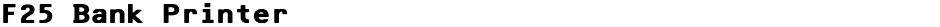 F25 Bank PrinterDemo