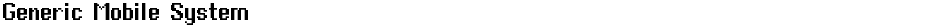 Generic Mobile SystemDemo