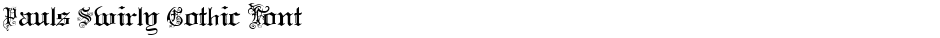 Pauls Swirly Gothic FontDemo