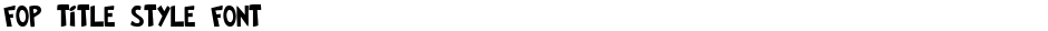 FOP Title Style FontDemo