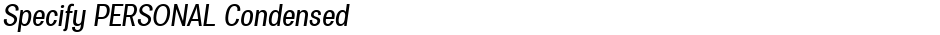 Specify PERSONAL CondensedDemo