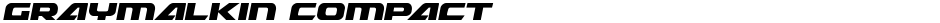 Graymalkin CompactDemo
