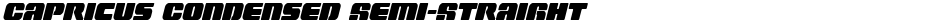 Capricus Condensed Semi-StraightDemo