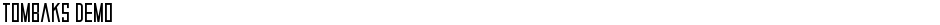 Tombaks DemoDemo