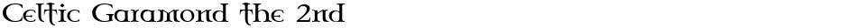 Celtic Garamond the 2ndDemo