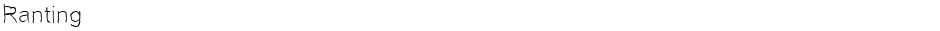 RantingDemo