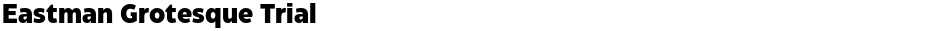 Eastman Grotesque TrialDemo