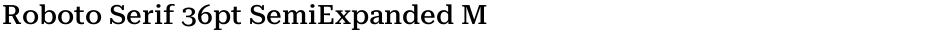 Roboto Serif 36pt SemiExpanded MediumDemo