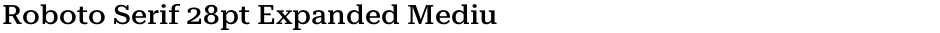 Roboto Serif 28pt Expanded MediumDemo