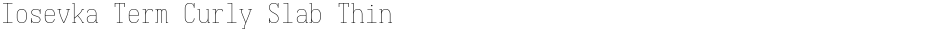 Iosevka Term Curly Slab ThinDemo