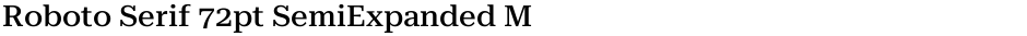 Roboto Serif 72pt SemiExpanded MediumDemo