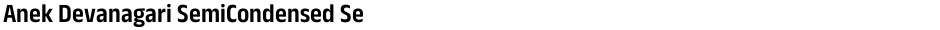 Anek Devanagari SemiCondensed SemiBoldDemo
