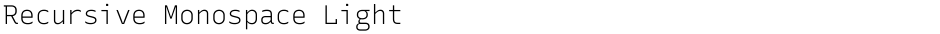 Recursive Monospace LightDemo