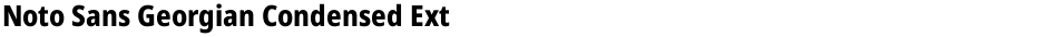Noto Sans Georgian Condensed ExtraBoldDemo