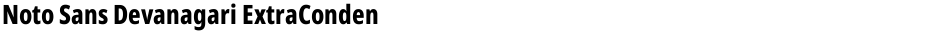Noto Sans Devanagari ExtraCondensed ExtraBoldDemo