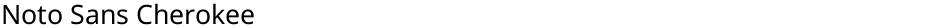 Noto Sans CherokeeDemo