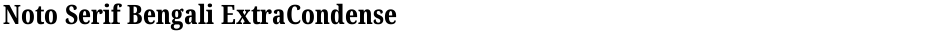 Noto Serif Bengali ExtraCondensed ExtraBoldDemo