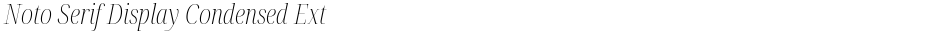 Noto Serif Display Condensed ExtraLightDemo