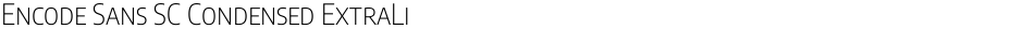Encode Sans SC Condensed ExtraLightDemo