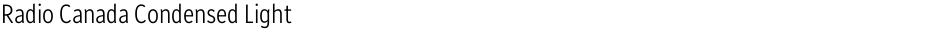 Radio Canada Condensed LightDemo