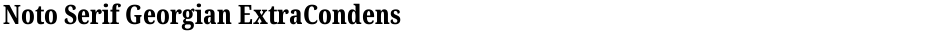 Noto Serif Georgian ExtraCondensed ExtraBoldDemo