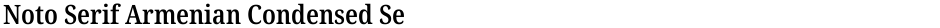Noto Serif Armenian Condensed SemiBoldDemo