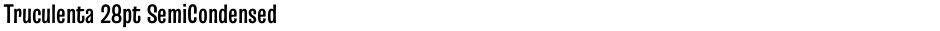 Truculenta 28pt SemiCondensedDemo
