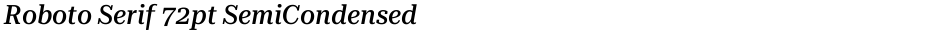 Roboto Serif 72pt SemiCondensed MediumDemo