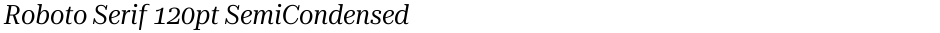 Roboto Serif 120pt SemiCondensedDemo