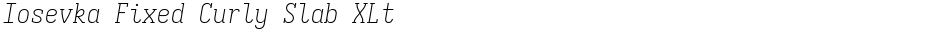 Iosevka Fixed Curly Slab XLtDemo