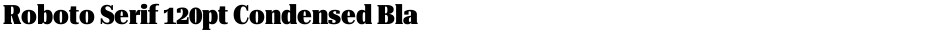 Roboto Serif 120pt Condensed BlackDemo