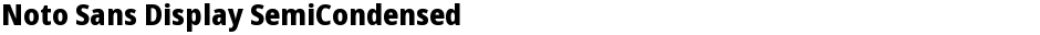 Noto Sans Display SemiCondensed ExtraBoldDemo