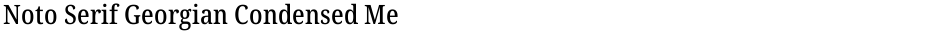 Noto Serif Georgian Condensed MediumDemo