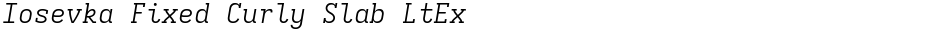 Iosevka Fixed Curly Slab LtExDemo