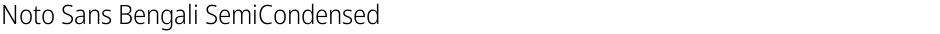 Noto Sans Bengali SemiCondensed LightDemo