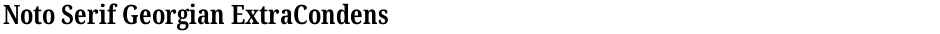Noto Serif Georgian ExtraCondensedDemo