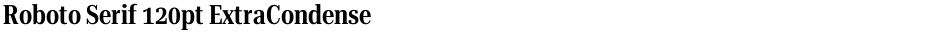 Roboto Serif 120pt ExtraCondensed SemiBoldDemo