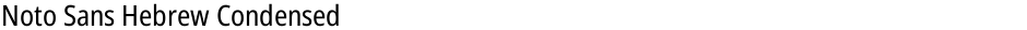 Noto Sans Hebrew CondensedDemo