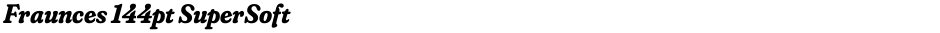 Fraunces 144pt SuperSoftDemo