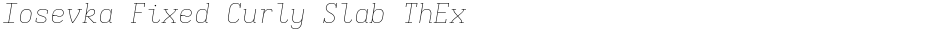 Iosevka Fixed Curly Slab ThExDemo