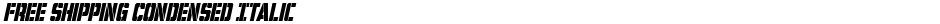 Free Shipping Condensed ItalicDemo