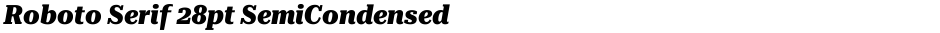 Roboto Serif 28pt SemiCondensed ExtraBoldDemo