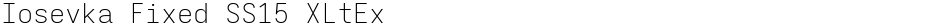Iosevka Fixed SS15 XLtExDemo