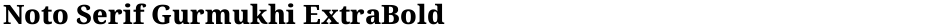 Noto Serif Gurmukhi ExtraBoldDemo
