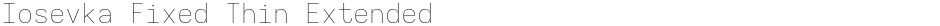 Iosevka Fixed Thin ExtendedDemo