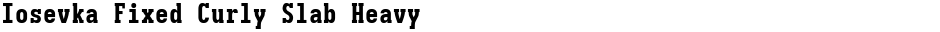 Iosevka Fixed Curly Slab HeavyDemo